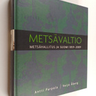 Antti Parpola : Metsävaltio : Metsähallitus ja Suomi 1859... - pikkukuva 1