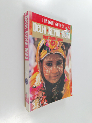 Brian Bell ym. : Delhi, Jaipur, Agra : India's Golden Tri...