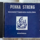 Pekka Streng - Magneettimiehen kuolema; Kesämaa (CD) - pikkukuva 1