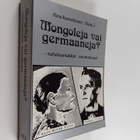 Aira ym. (toim.) Kemiläinen : Mongoleja vai germaaneja : ... - pikkukuva 1