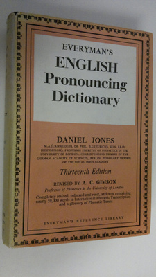 A. C. Gimson : Everyman's English pronouncing dictionary