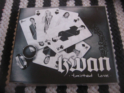 Kwan - Tainted Love (promo cds)