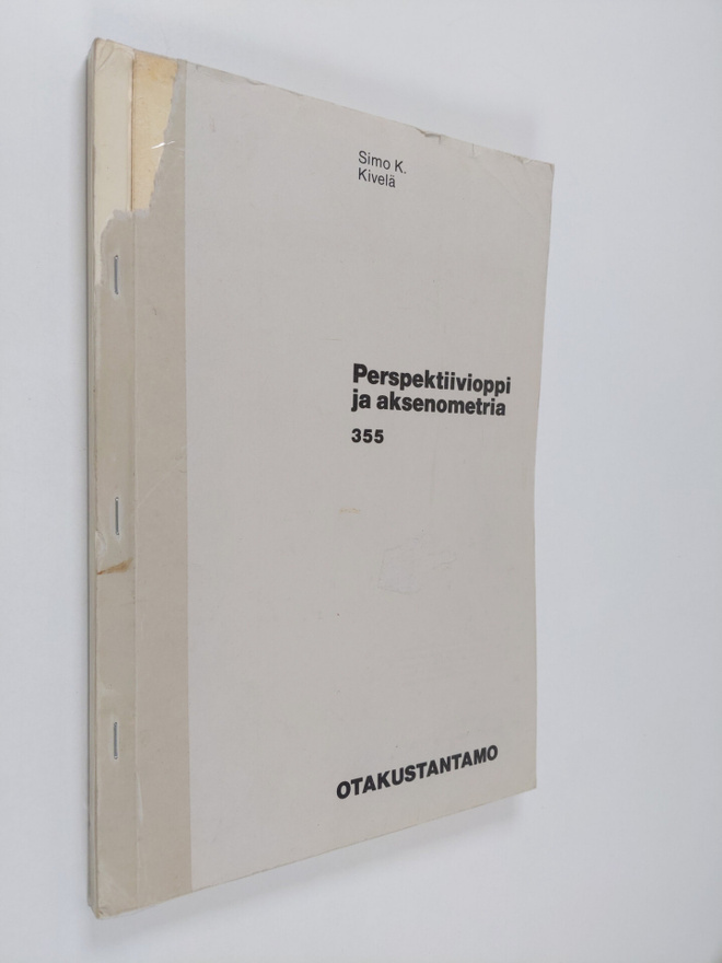 Simo K. Kivelä : Perspektiivioppi ja aksonometria