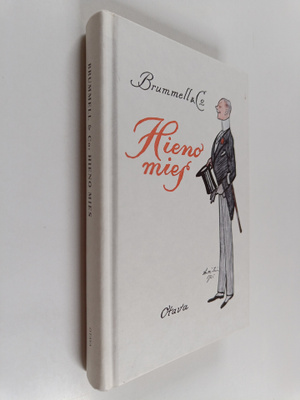 Brummell & C:o : Hieno mies : elämäntaidon ja säädyllisyy...