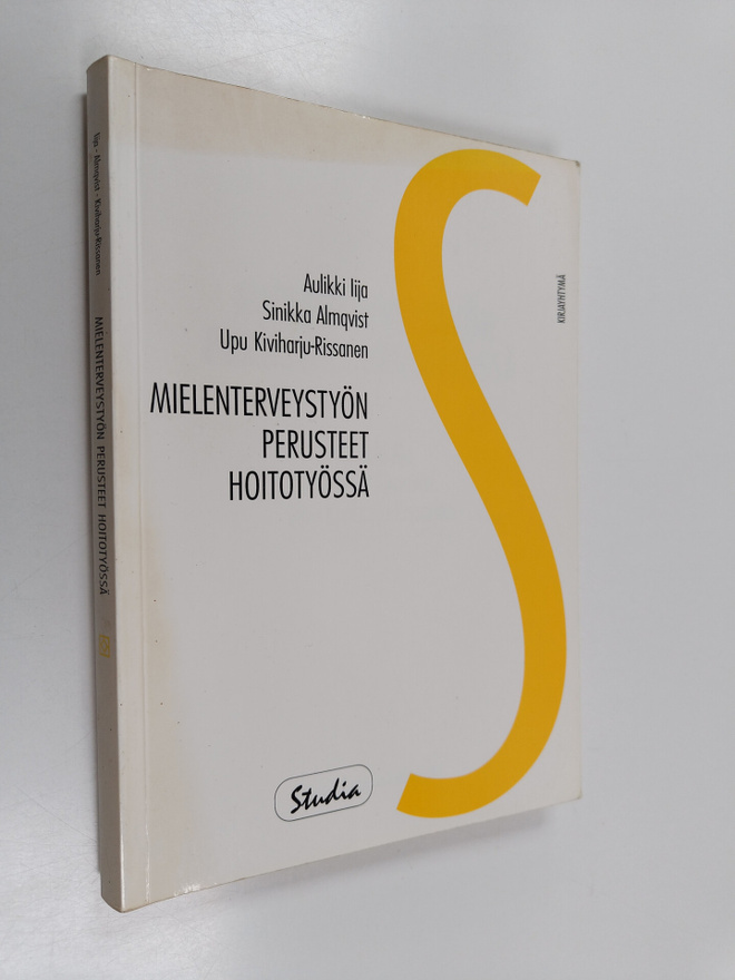 Aulikki Iija ym. : Mielenterveystyön perusteet hoitotyössä