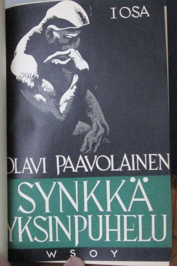Olavi Paavolainen: Synkkä yksinpuhelu, I osa. 1p. 495 s.