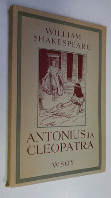 William Shakespeare : Draamoja 12, Antonius ja Cleopatra