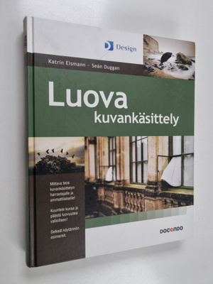 Katrin Eismann ym. : Luova kuvankäsittely