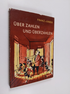 Franz v. Krbek : Uber zahlen und uberzahlen