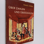 Franz v. Krbek : Uber zahlen und uberzahlen - pikkukuva 1