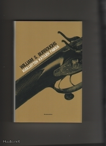 Burroughs, W. S.: Kuolleitten katujen paikka, Sammakko 2009