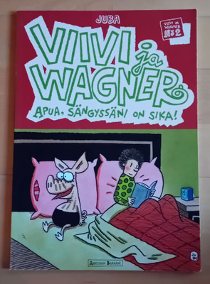 Viivi ja Wagner 2 - Apua, sängyssäni on sika!