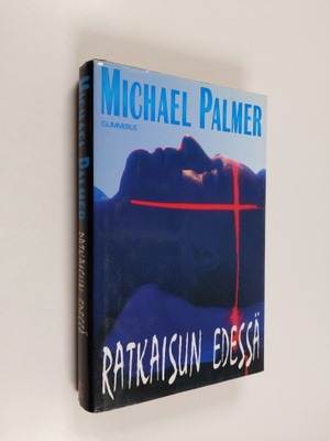 Michael Palmer : Ratkaisun edessä