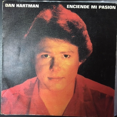 Dan Hartman - Enciende Mi Pasion 7''