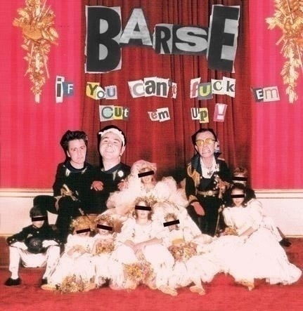 BARSE if you can`t fuck `em cut `em up CD uk streetpunk
