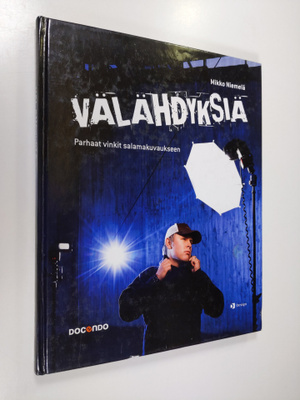 Mikko Niemelä : Välähdyksiä : parhaat vinkit salamakuvauk...