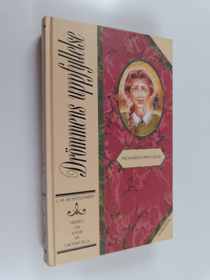 L. M. Montgomery : Drömmens uppfyllelse