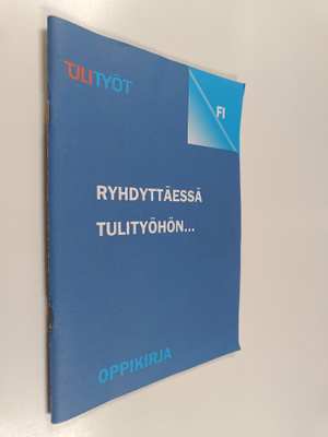Jukka Rämä : Tulityöt : ryhdyttäessä tulitöihin