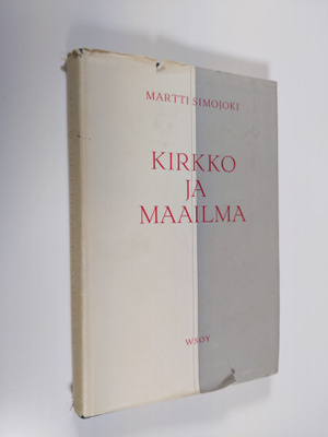 Martti Simojoki : Kirkko ja maailma