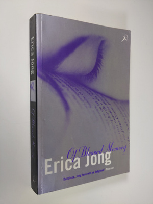 Erica Jong : Of Blessed Memory