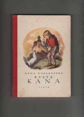 Wahlenberg, Anna: Kultakana y.m. satuja, Otava 1929, yvk, K3