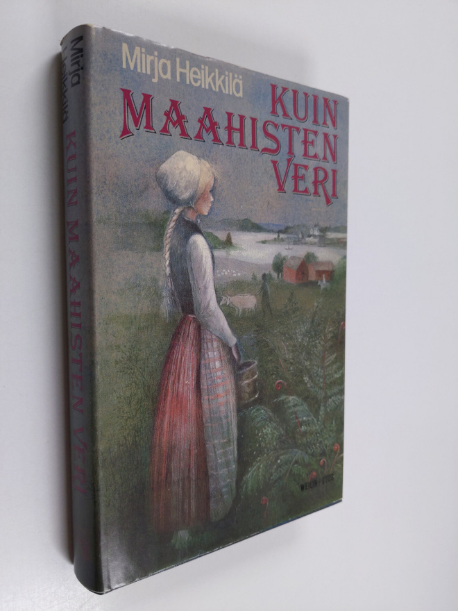 Mirja Heikkilä : Kuin maahisten veri