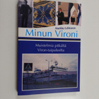Markku Lehtonen : Minun Vironi - muistelmia pitkältä Viro... - pikkukuva 1