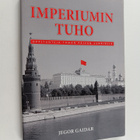 Jegor Gaidar : Imperiumin tuho : oppitunteja tämän päivän... - pikkukuva 1