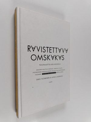 Saku Tuominen : Ravistettava, omskakas : toisinajattelija...