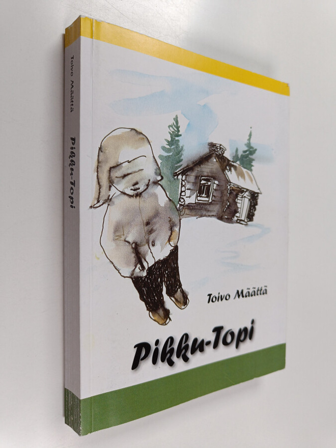Toivo Määttä : Pikku-Topi : muistikuvia 1930-50 -luvuilta