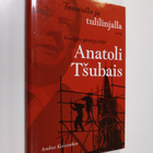 Andrei Kolesnikov : Taustalla ja tulilinjalla : Venäjän y... - pikkukuva 1
