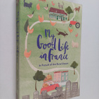 Janine Marsh : My good life in France : in pursuit of the... - pikkukuva 1