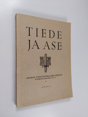 Tiede ja ase N:o 7 - Suomen sotatieteellisen seuran vuosi...