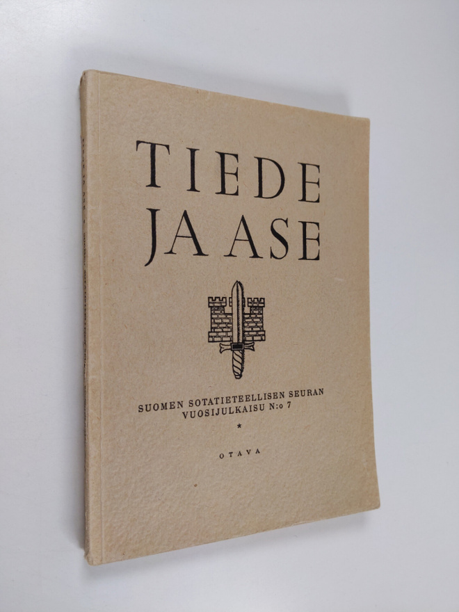Tiede ja ase N:o 7 - Suomen sotatieteellisen seuran vuosi...