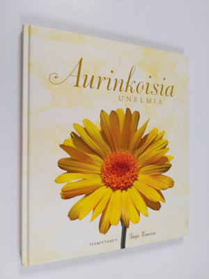 Tanja (toim.) Kanerva : Aurinkoisia unelmia