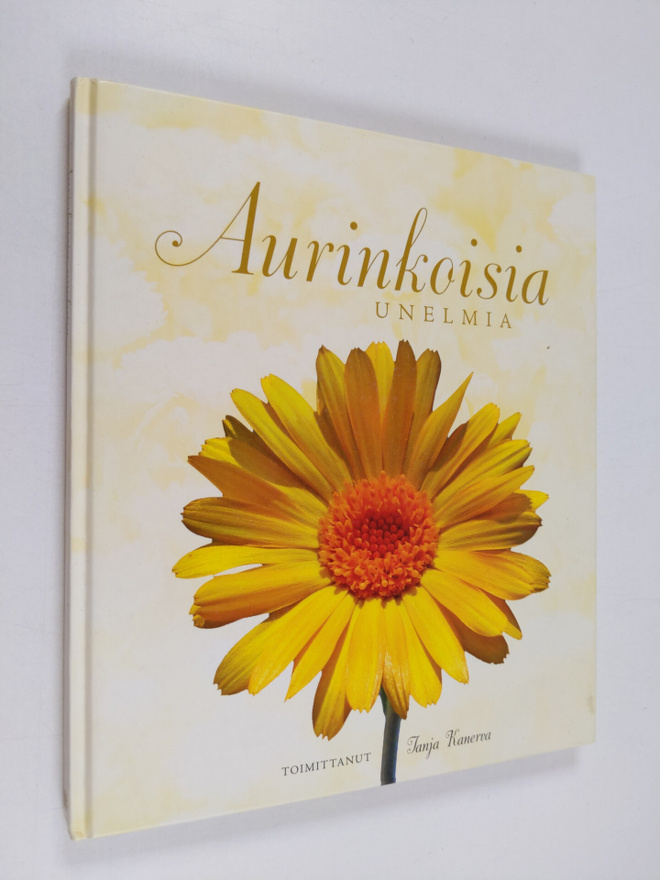 Tanja (toim.) Kanerva : Aurinkoisia unelmia