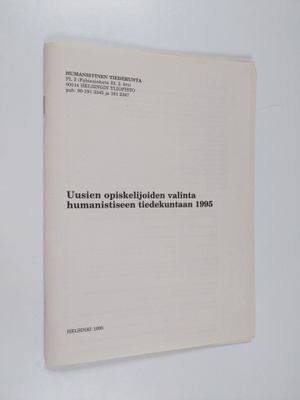 Uusien opiskelijoiden valinta humanistiseen tiedekuntaan ...