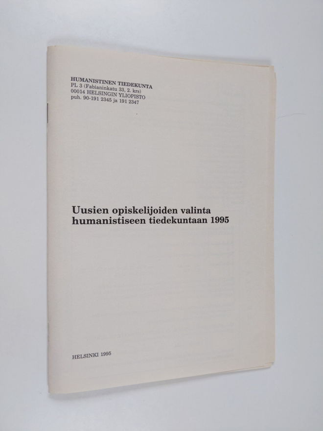 Uusien opiskelijoiden valinta humanistiseen tiedekuntaan ...