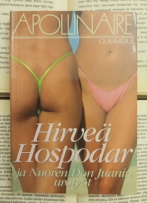 Apollinaire - Hirveä Hospodar ja Nuoren Don Juanin urotyöt