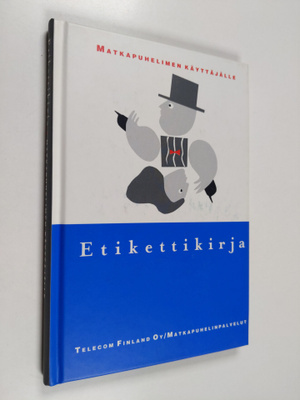 Suvi Ruotsi : Etikettikirja matkapuhelimen käyttäjälle