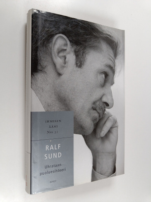Ralf Sund : Uhrataan puoluesihteeri (signeerattu, tekijän...