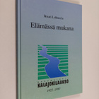 Ilmari Luhtasela : Elämässä mukana : Kalajokilaakso 1927-... - pikkukuva 1