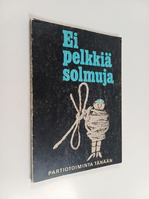 Ei pelkkiä solmuja : partiotoiminta tänään