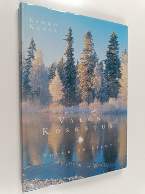 Kimmo Kuure : Valon kosketus = Touch of light