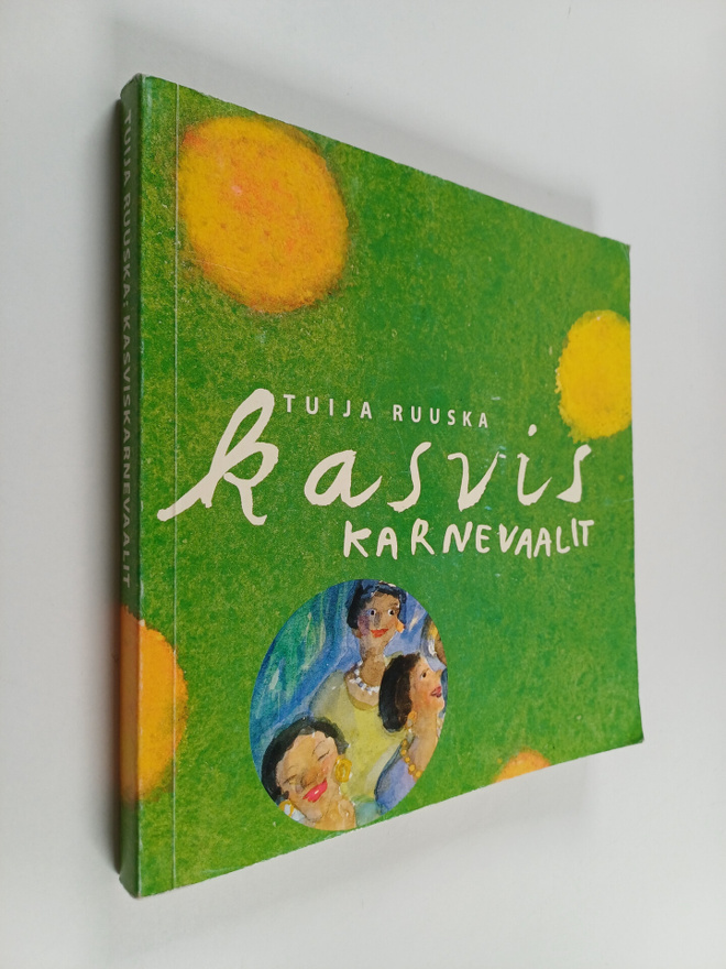 Tuija Ruuska : Kasviskarnevaalit : thaimaalaisia, karibia...