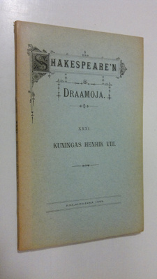 William Shakespeare : Draamoja 31, Kuningas Henrik Kahdeksas