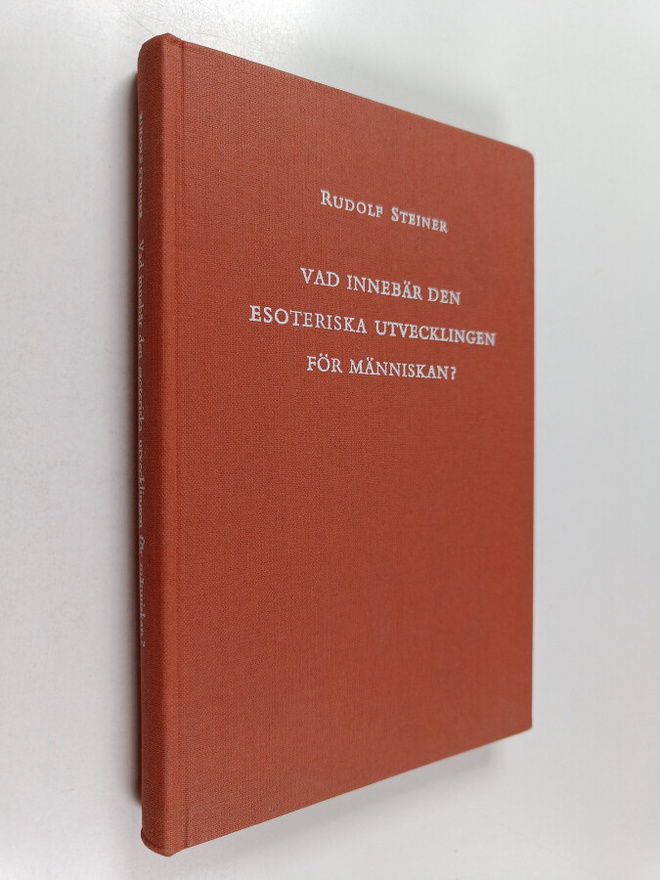 Rudolf Steiner : Vad innebär den esoteriska utvecklingen ...