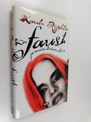 Kauko Röyhkä : Faust ja muita kertomuksia