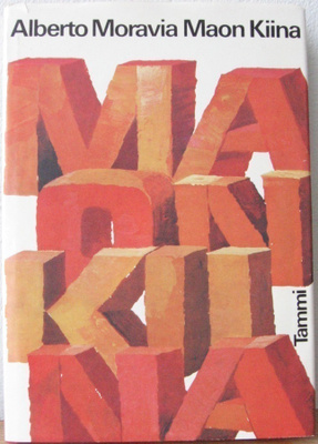 Alberto Moravia: Maon Kiina, Tammi 1968. 158 s.
