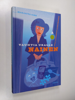Marjatta Jabe : Vauhtia uralle nainen : opas lasikaton ri...